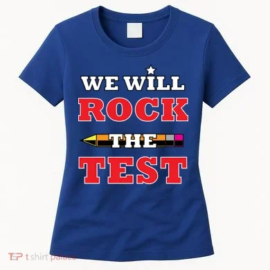 We Will Rock The Test Women's T-Shirt