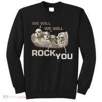 We Will Rock You Presidents Mt.Rushmore  Sweatshirt thumb 0