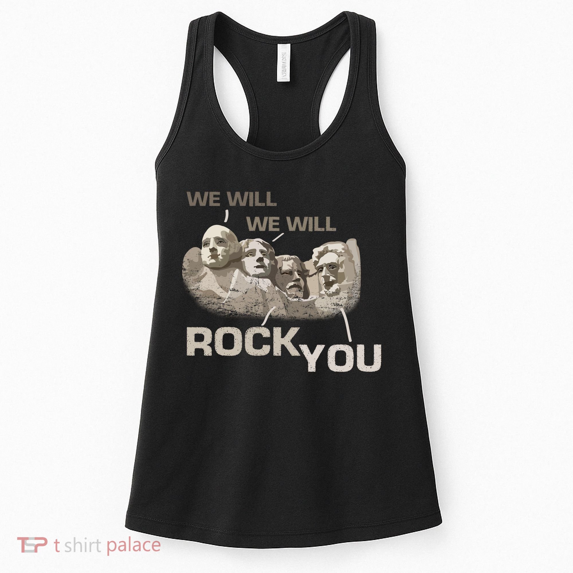 We Will Rock You Presidents Mt.Rushmore  Women's Tank Top