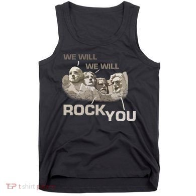 We Will Rock You Presidents Mt.Rushmore  Tank Top