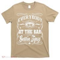 Women Everybody At The Bar Getting Tipsy Double Gift T-Shirt thumb 0