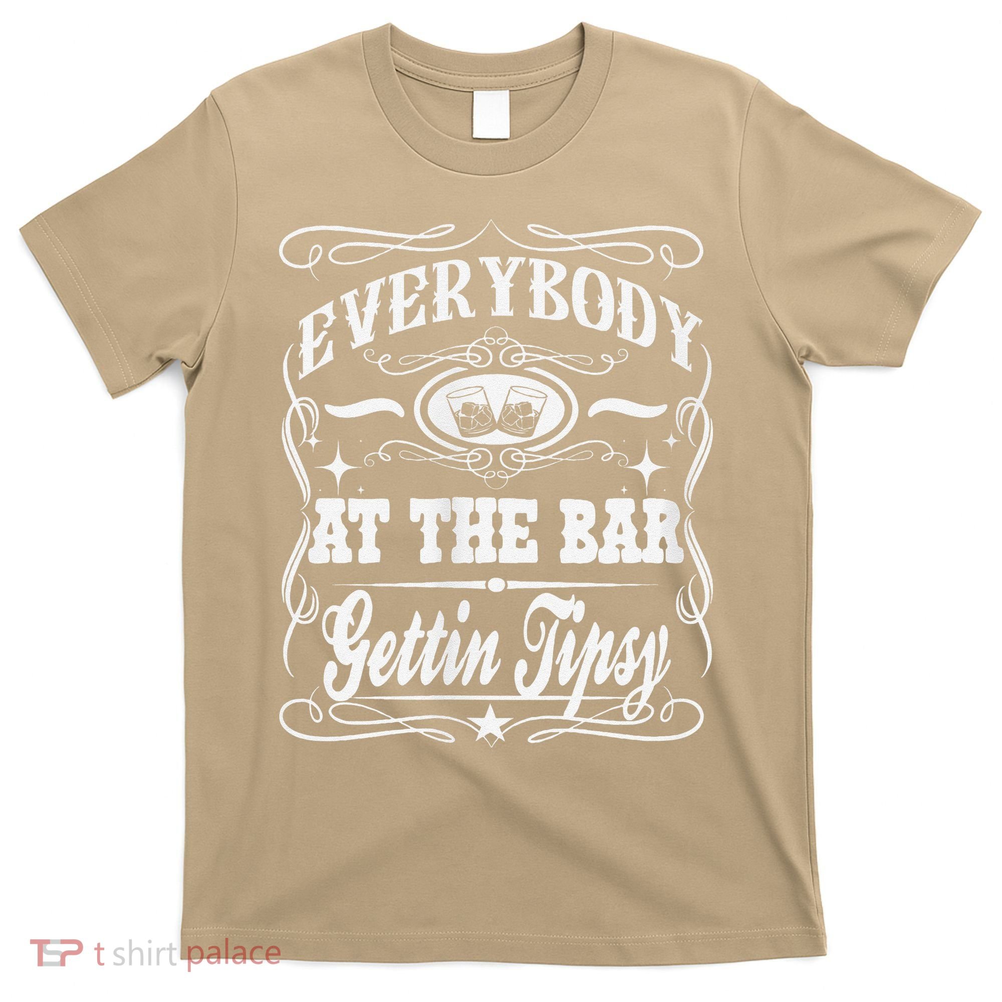 Women Everybody At The Bar Getting Tipsy Double Gift T-Shirt