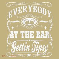 Women Everybody At The Bar Getting Tipsy Double Gift T-Shirt thumb 7