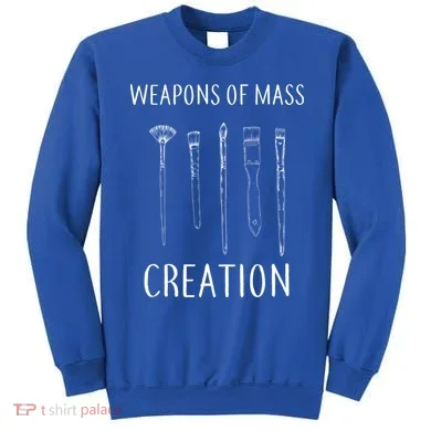 Weapons Of Mass Creation Sweatshirt