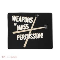 Weapons Of Mass Percussion Funny Drum Drummer Music Band  Mousepad thumb 0