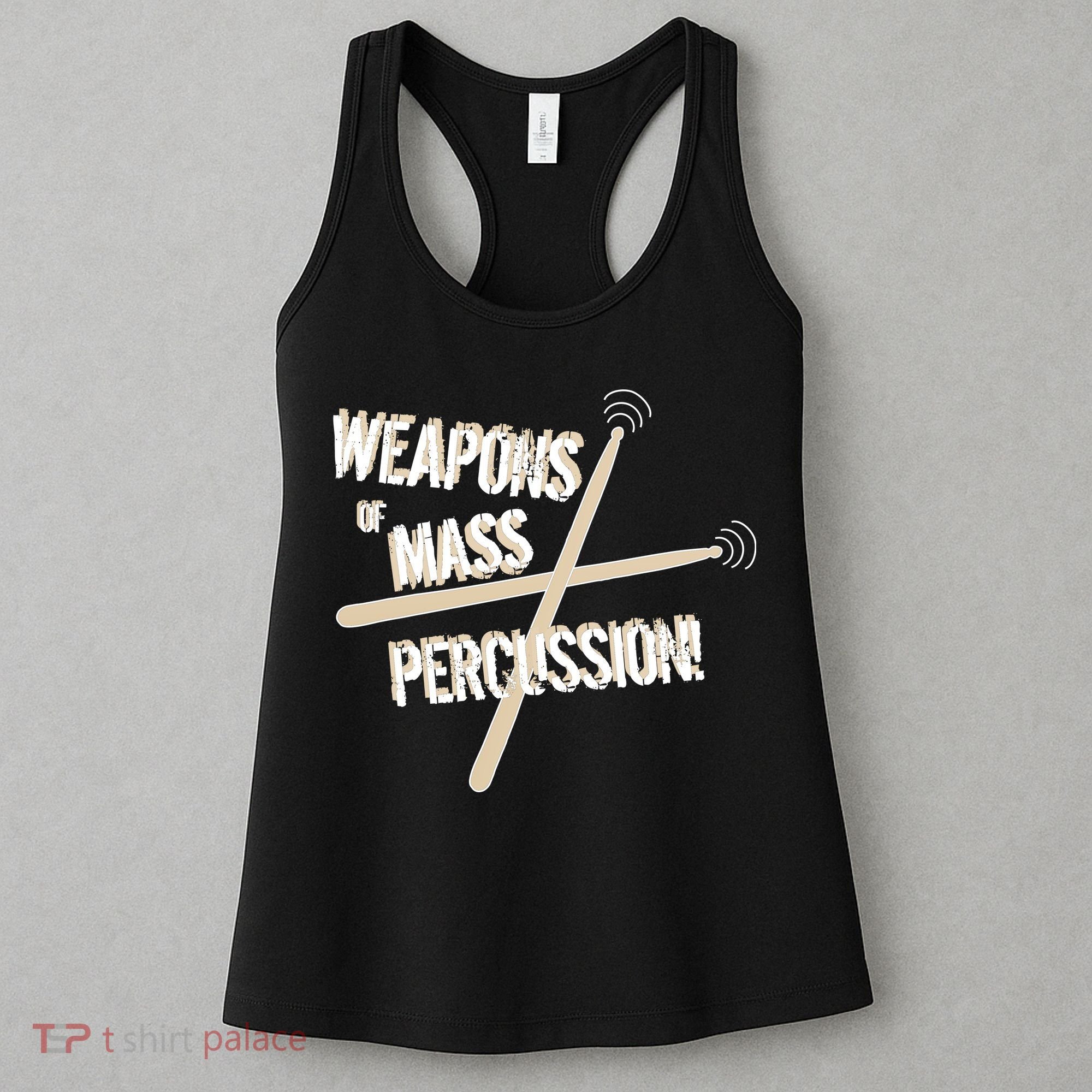 Weapons Of Mass Percussion Funny Drum Drummer Music Band  Women's Tank Top