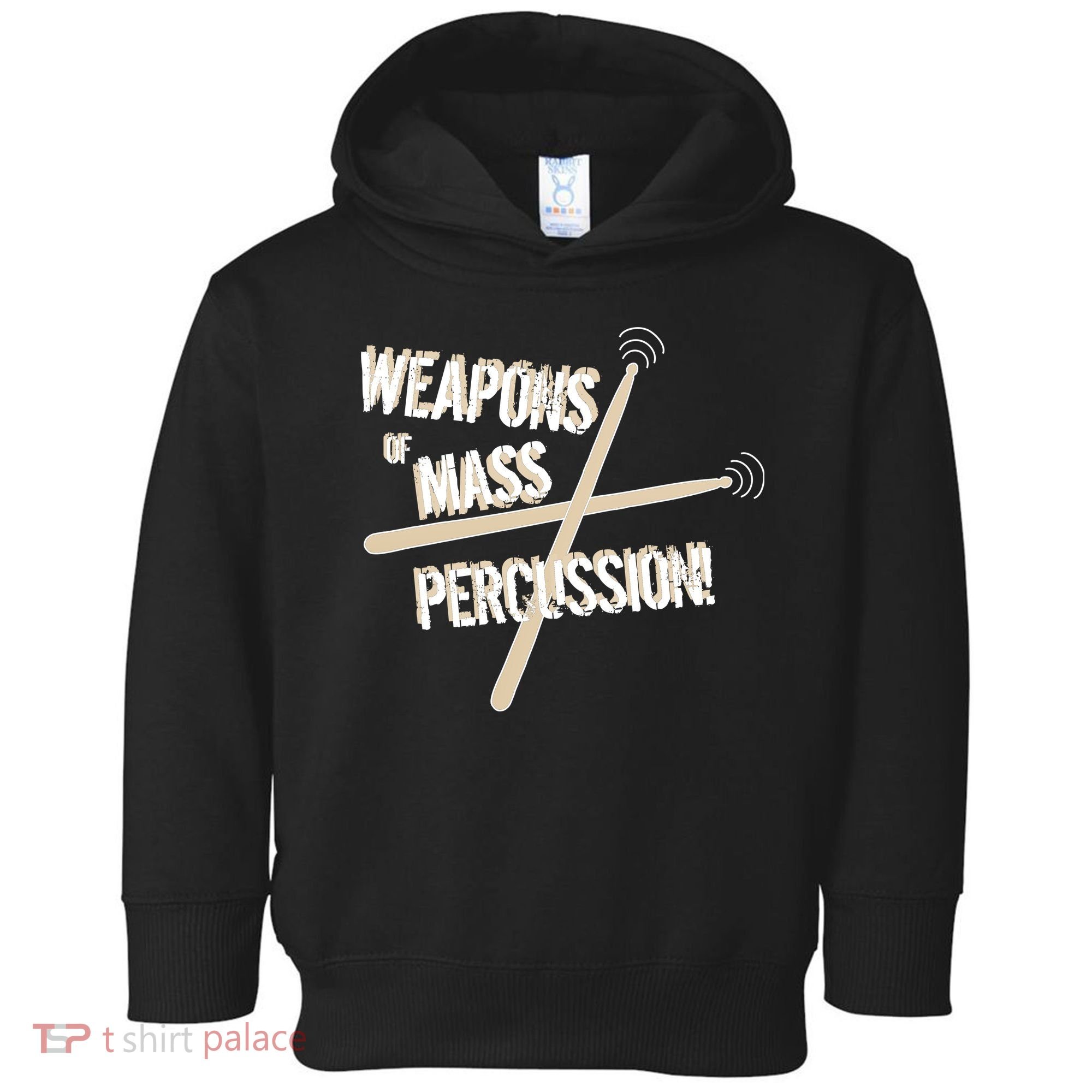 Weapons Of Mass Percussion Funny Drum Drummer Music Band  Toddler Hoodie