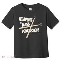 Weapons Of Mass Percussion Funny Drum Drummer Music Band  Toddler T-Shirt thumb 0