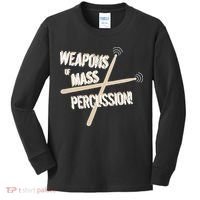 Weapons Of Mass Percussion Funny Drum Drummer Music Band  Kids Long Sleeve Shirt thumb 0
