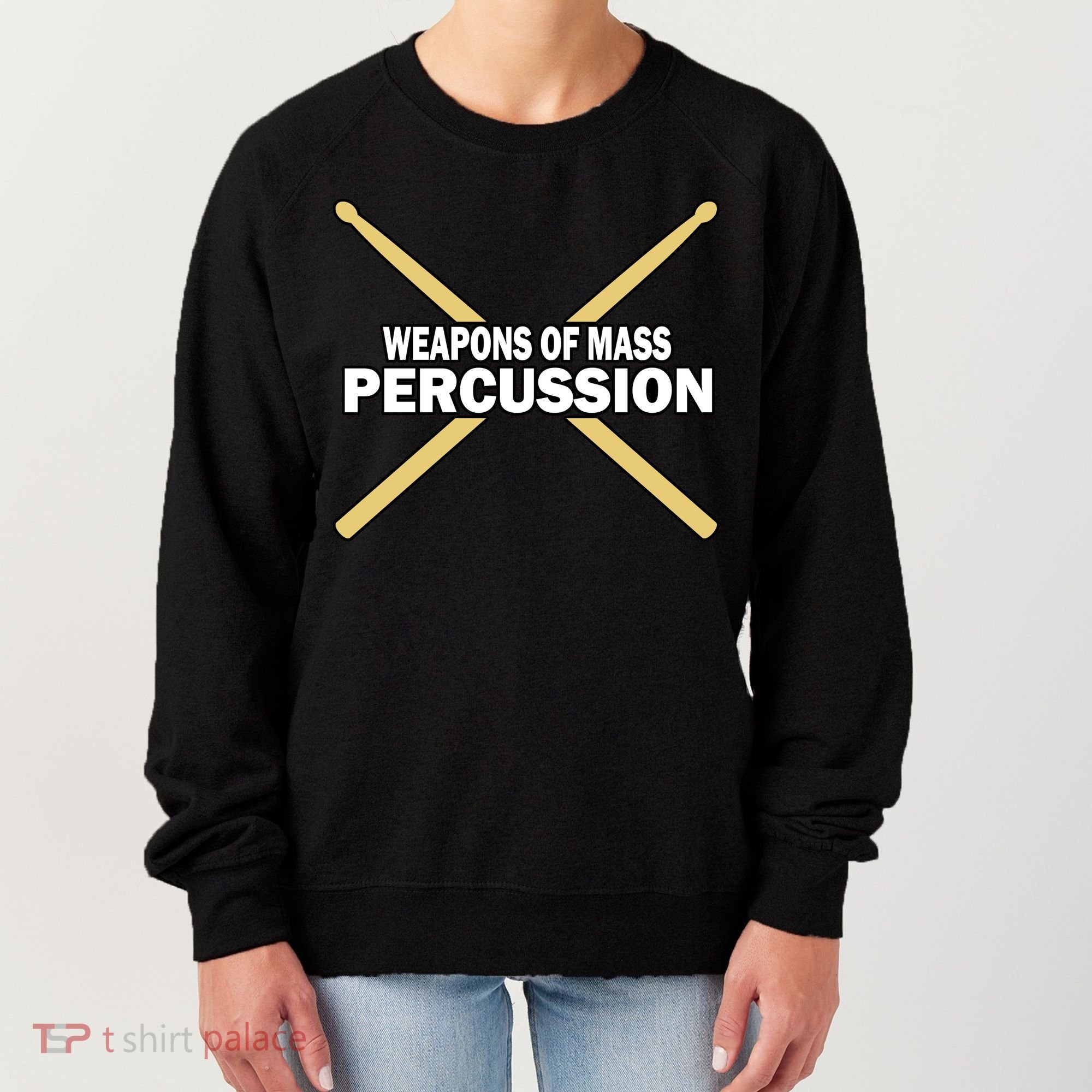 Weapons of Mass Percussion Funny Drummer Women's Sweatshirt