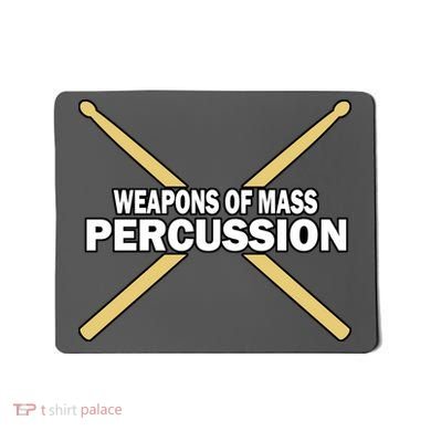 Weapons of Mass Percussion Funny Drummer Mousepad