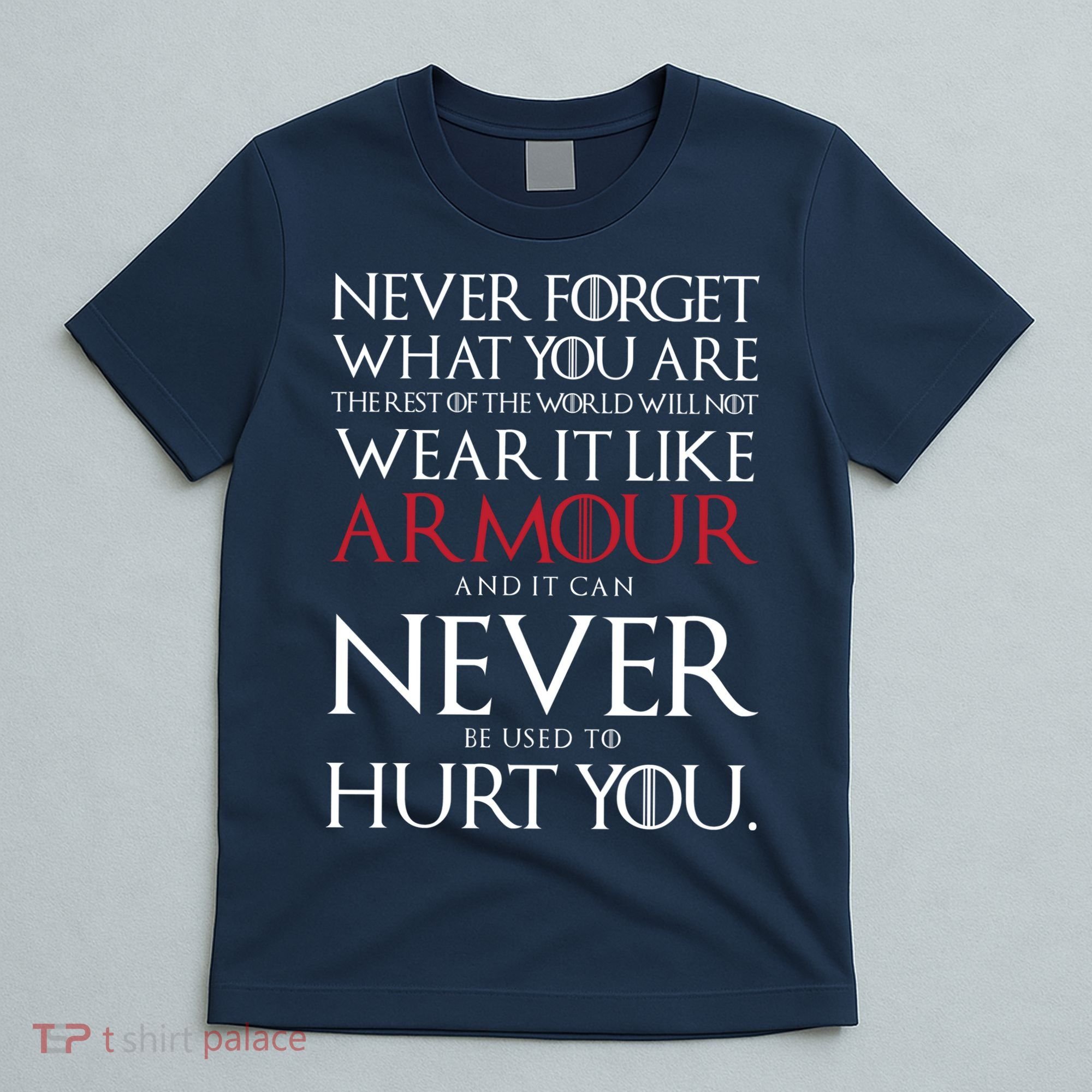 Wear It Like Armour Quote T-Shirt