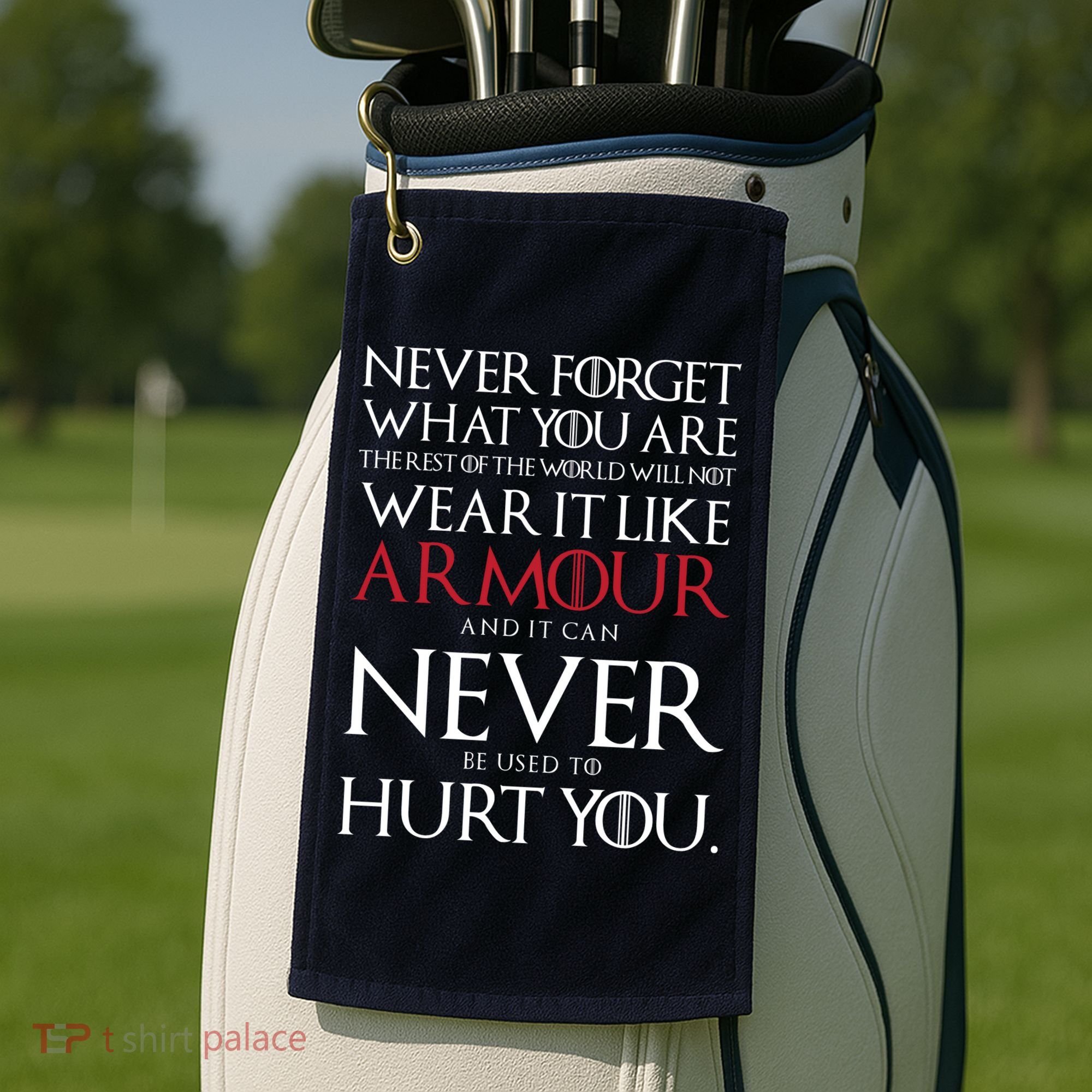 Wear It Like Armour Quote Golf Towel