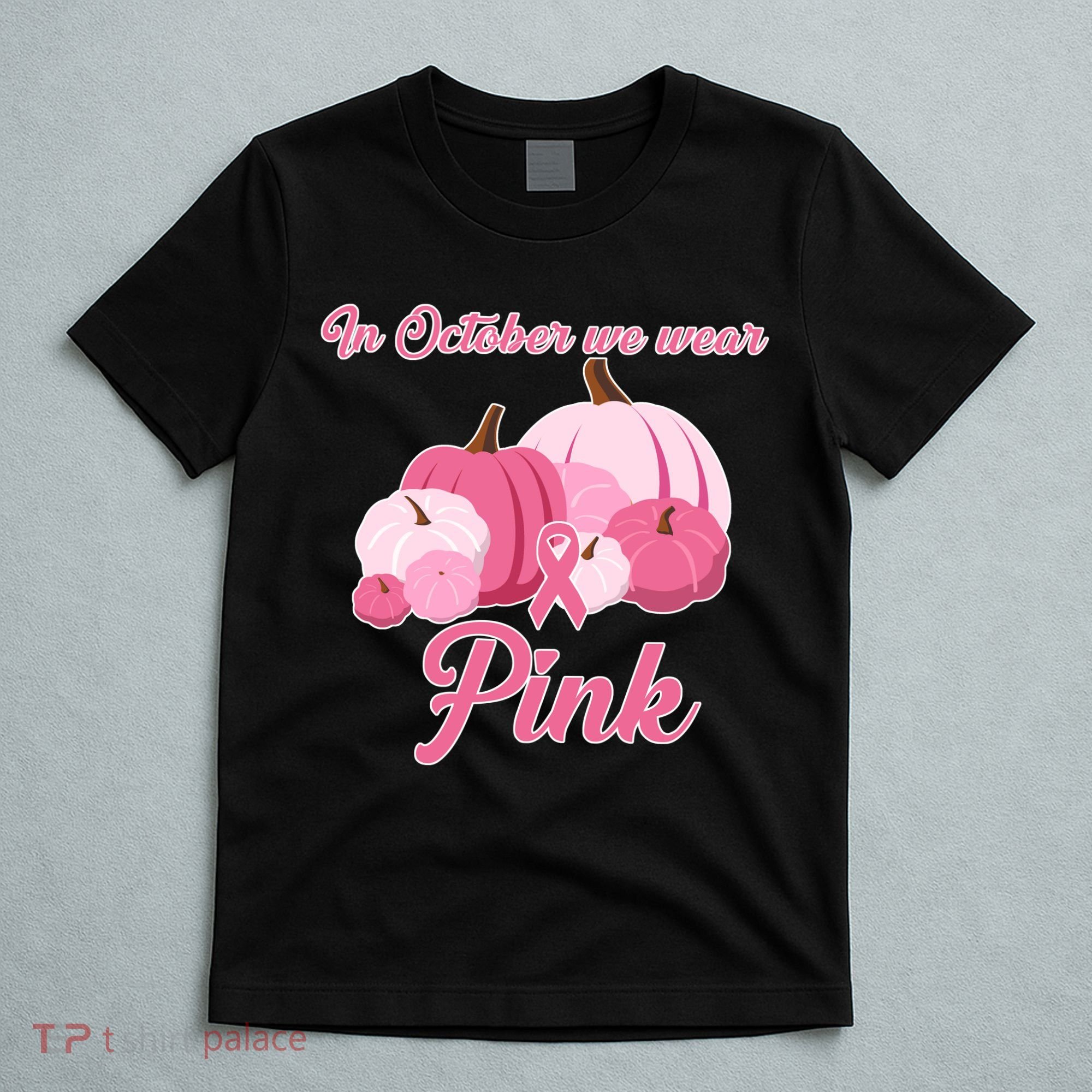 Wear Pin In October Breast Cancer Awareness Autumn T-Shirt