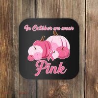 Wear Pin In October Breast Cancer Awareness Autumn Coaster thumb 0