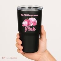 Wear Pin In October Breast Cancer Awareness Autumn Tumbler thumb 2