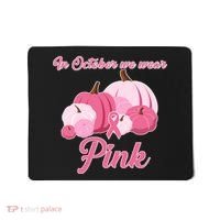 Wear Pin In October Breast Cancer Awareness Autumn Mousepad thumb 0