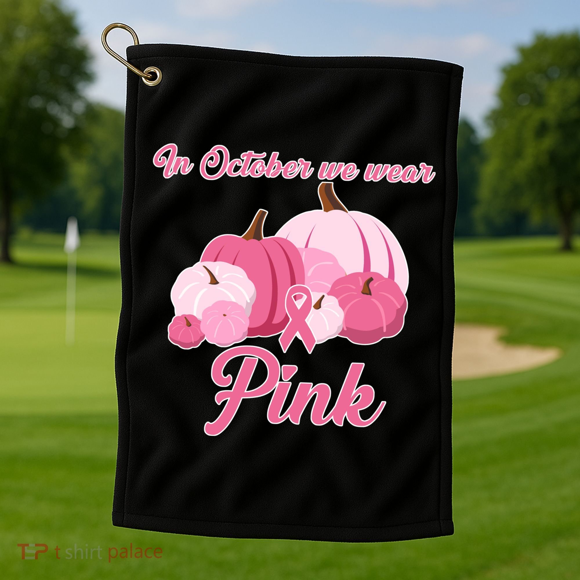 Wear Pin In October Breast Cancer Awareness Autumn Golf Towel