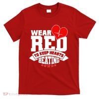 Wear Red To Keep Hearts Beating Heart Health Awareness T-Shirt thumb 0