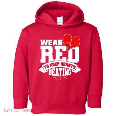 Wear Red To Keep Hearts Beating Heart Health Awareness Toddler Hoodie