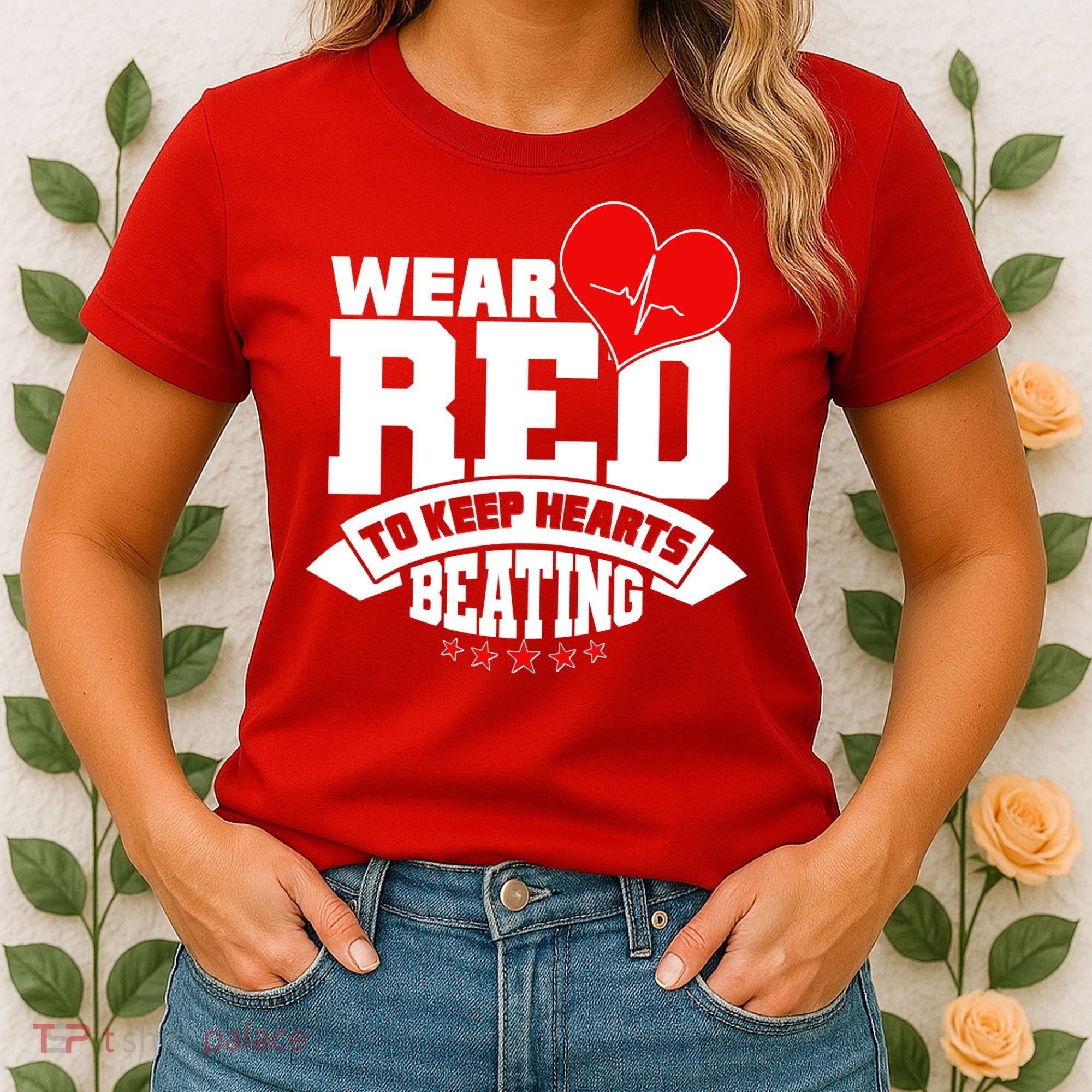 Wear Red To Keep Hearts Beating Heart Health Awareness Women's T-Shirt