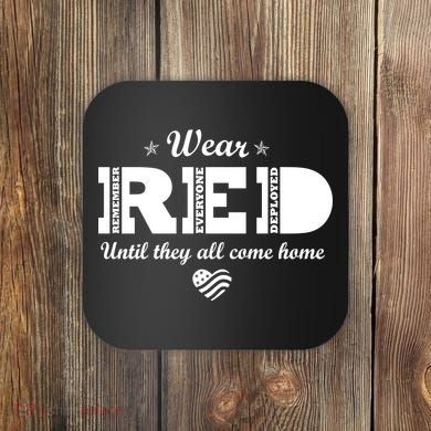 Wear Red Until They All Come Home Coaster
