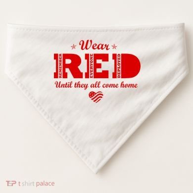 Wear Red Until They All Come Home USA-Made Doggie Bandana