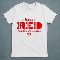 Wear Red Until They All Come Home T-Shirt thumb 5