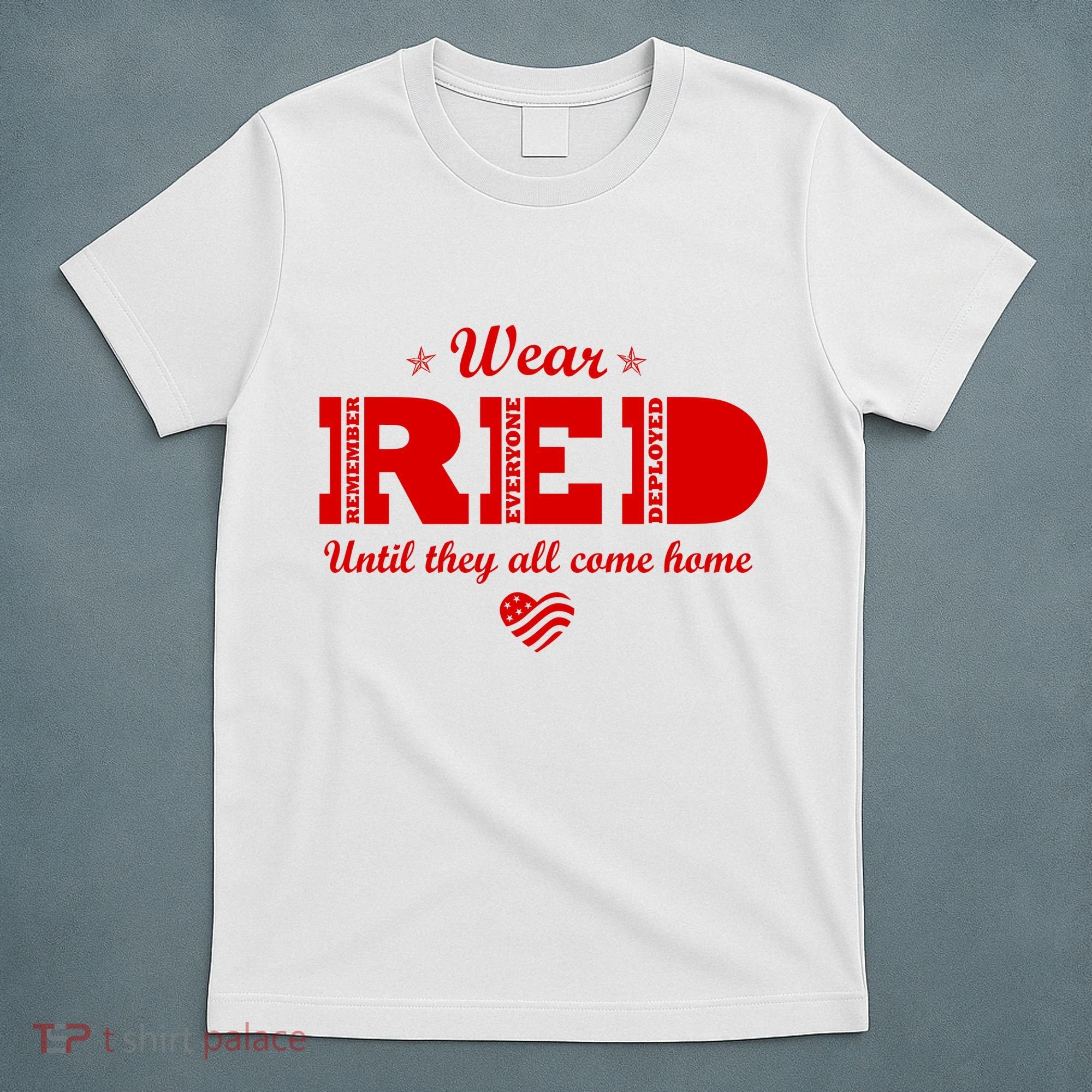 Wear Red Until They All Come Home T-Shirt