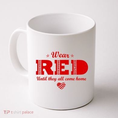 Wear Red Until They All Come Home Coffee Mug