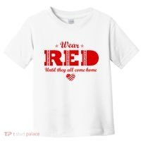 Wear Red Until They All Come Home Toddler T-Shirt thumb 0