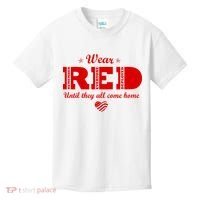 Wear Red Until They All Come Home Kids T-Shirt thumb 0