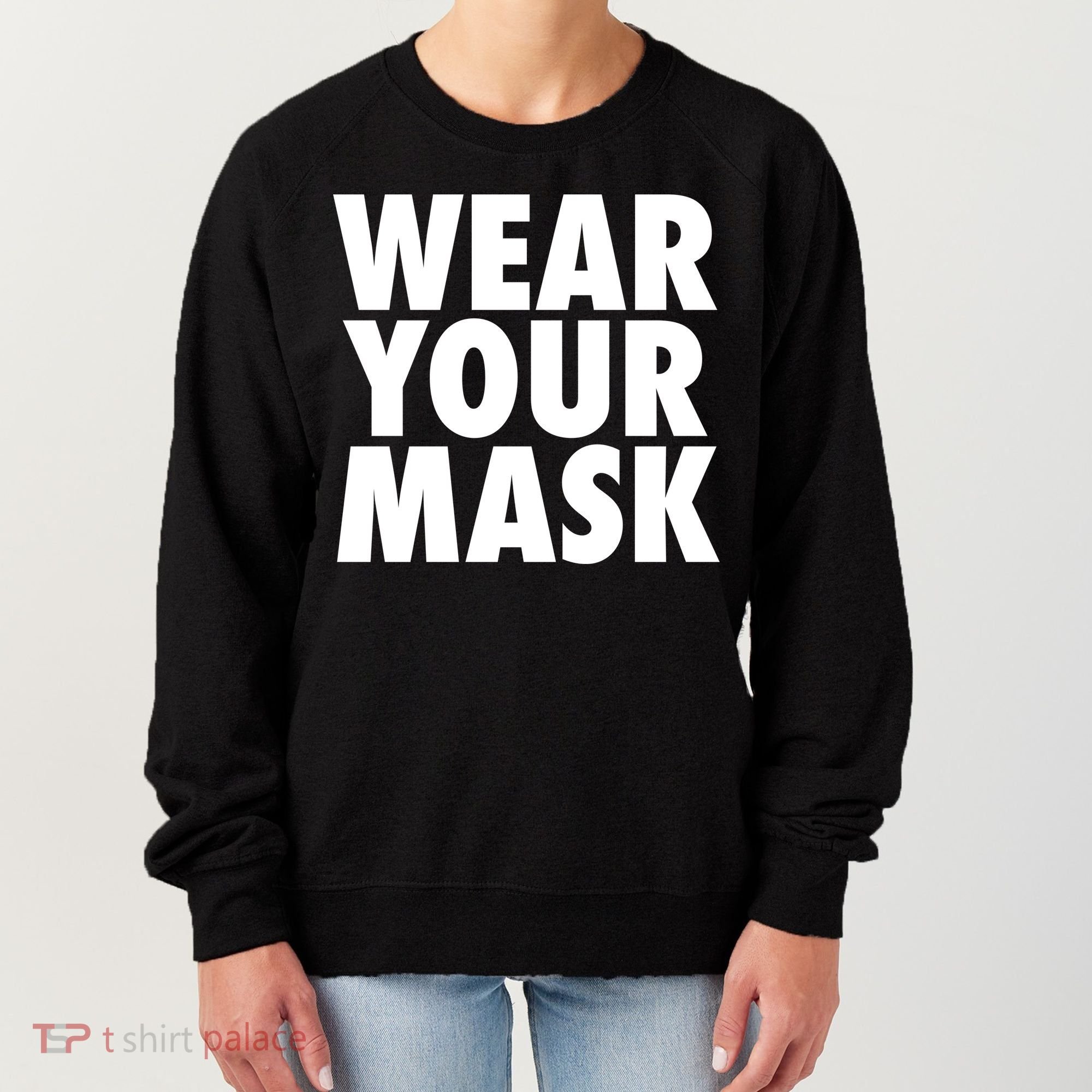 Wear Your Mask Women's Sweatshirt