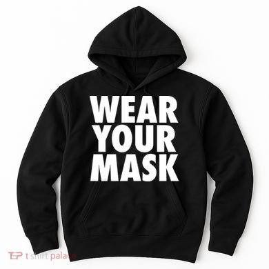 Wear Your Mask Hoodie