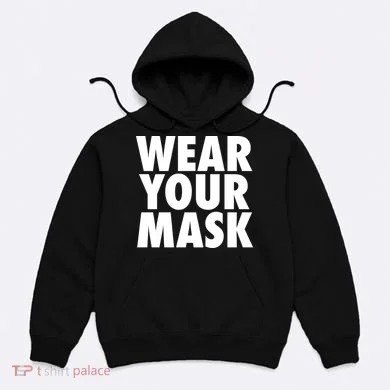 Wear Your Mask Hoodie