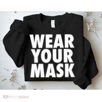 Wear Your Mask Sweatshirt thumb 2