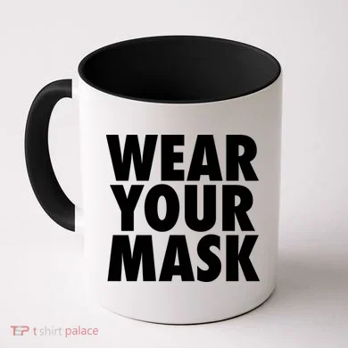 Wear Your Mask Coffee Mug
