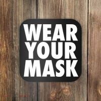 Wear Your Mask Coaster thumb 0