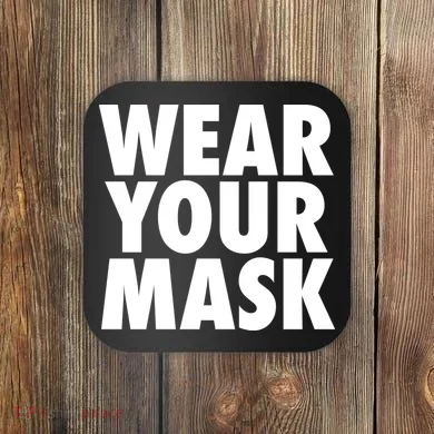 Wear Your Mask Coaster