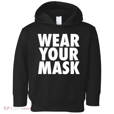Wear Your Mask Toddler Hoodie