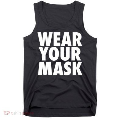 Wear Your Mask Tank Top