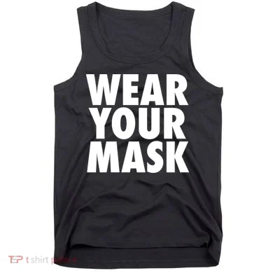 Wear Your Mask Tank Top