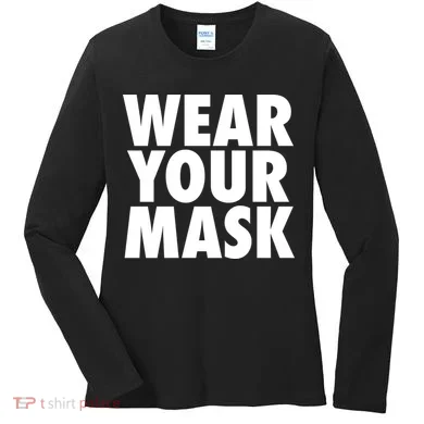 Wear Your Mask Women's Long Sleeve Shirt