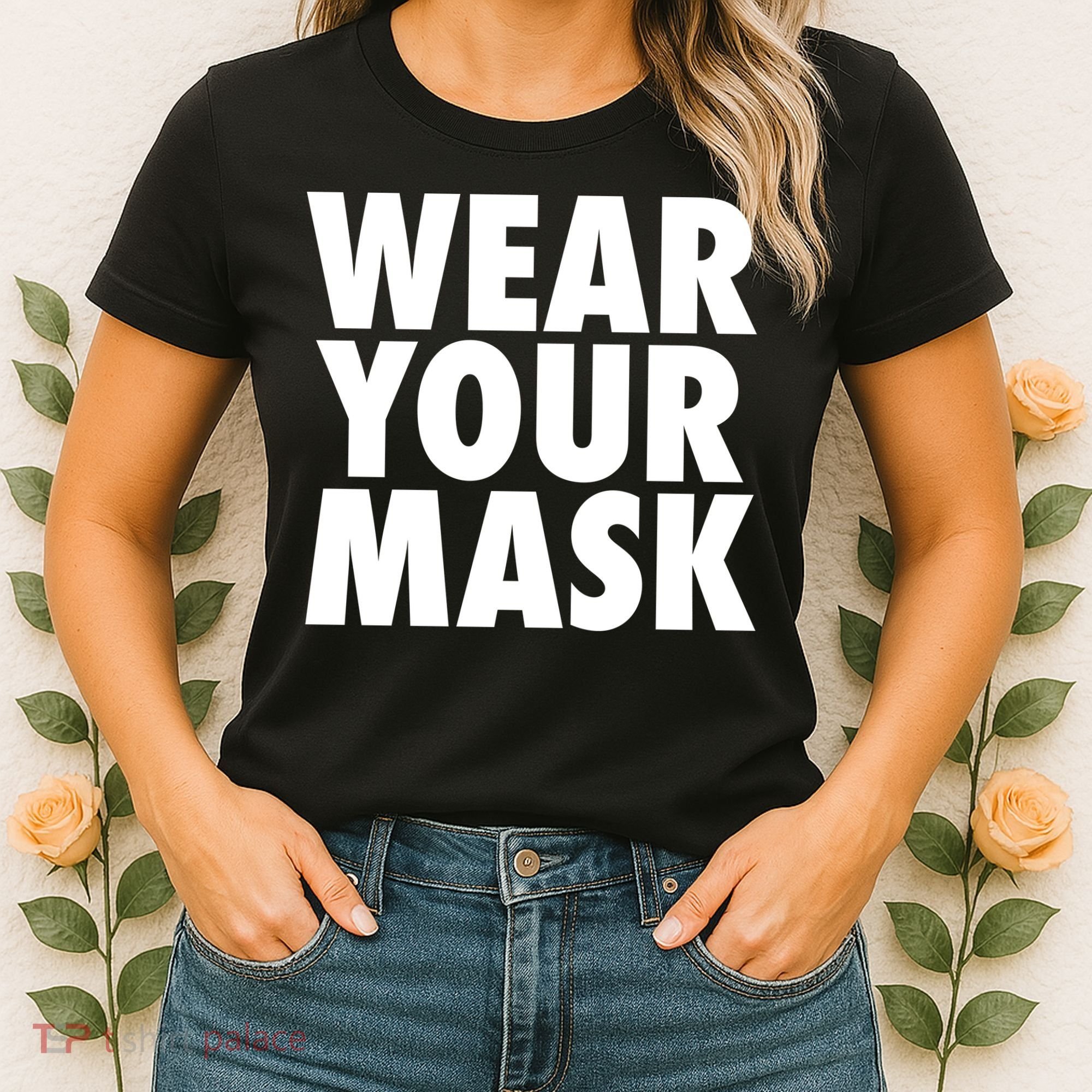 Wear Your Mask Women's T-Shirt