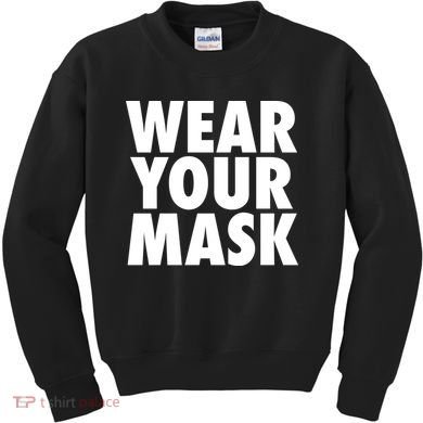 Wear Your Mask Kids Sweatshirt