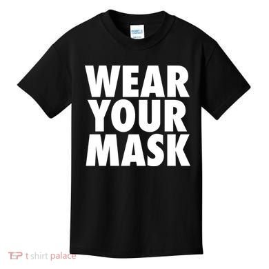 Wear Your Mask Kids T-Shirt