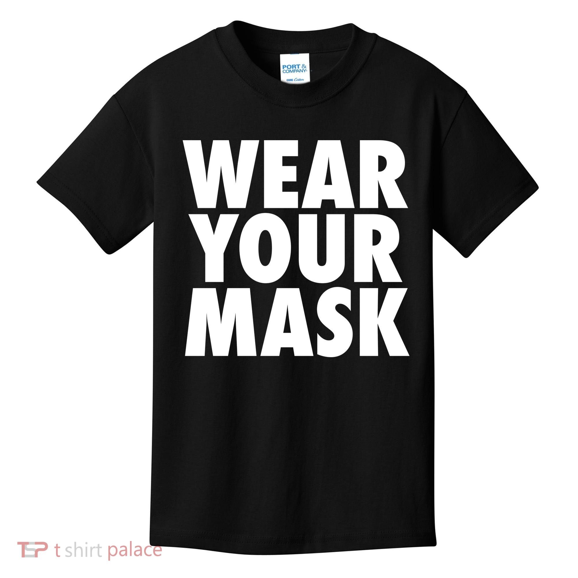 Wear Your Mask Kids T-Shirt