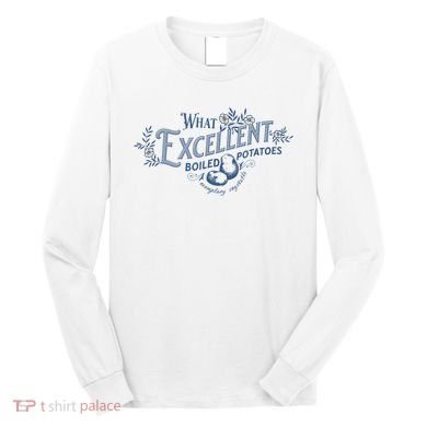 What Excellent Boiled Potatoes Meme Funny Book Lovers Long Sleeve Shirt