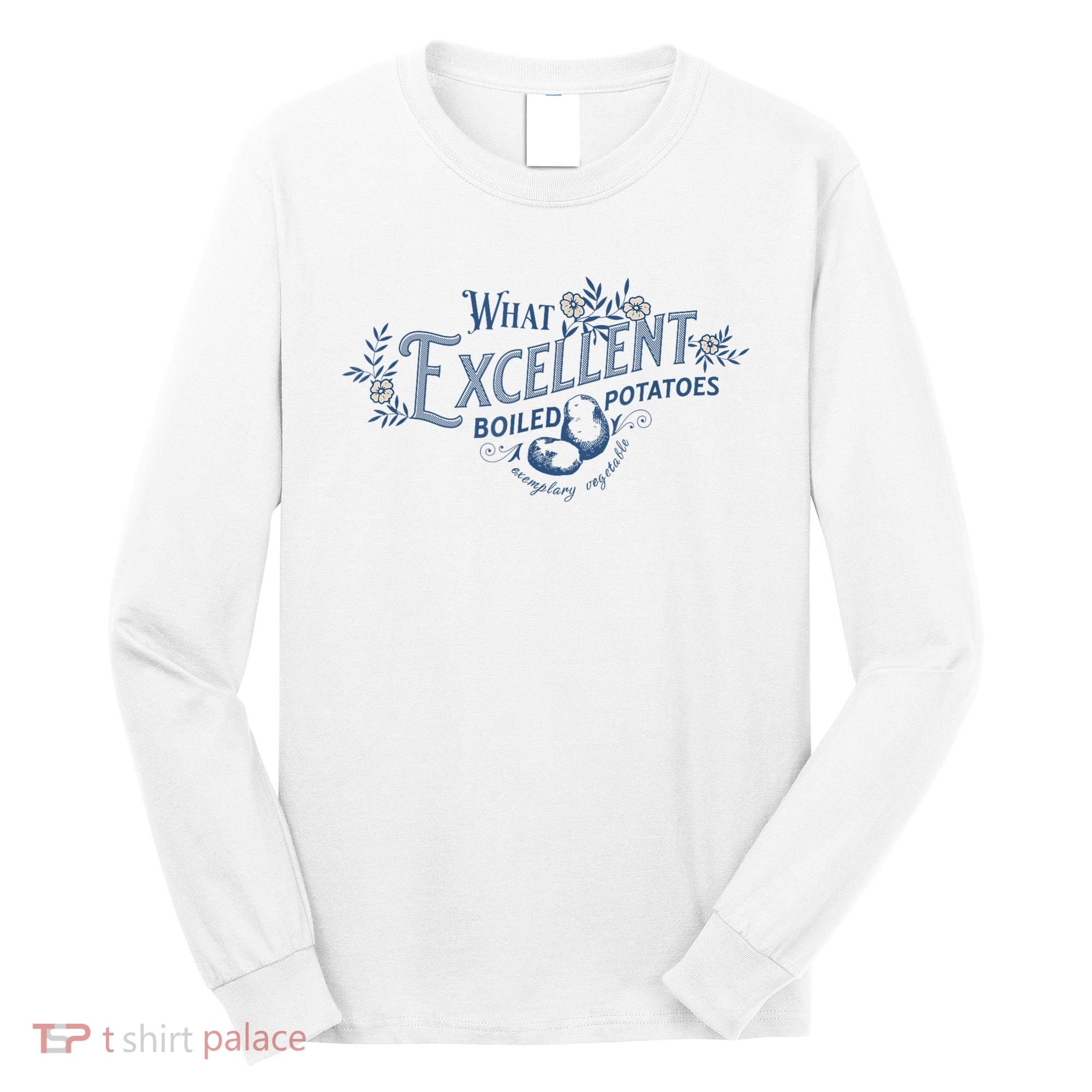 What Excellent Boiled Potatoes Meme Funny Book Lovers Long Sleeve Shirt