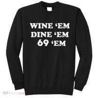 Wine 'em Dine 'em 69 'em Sweatshirt thumb 0